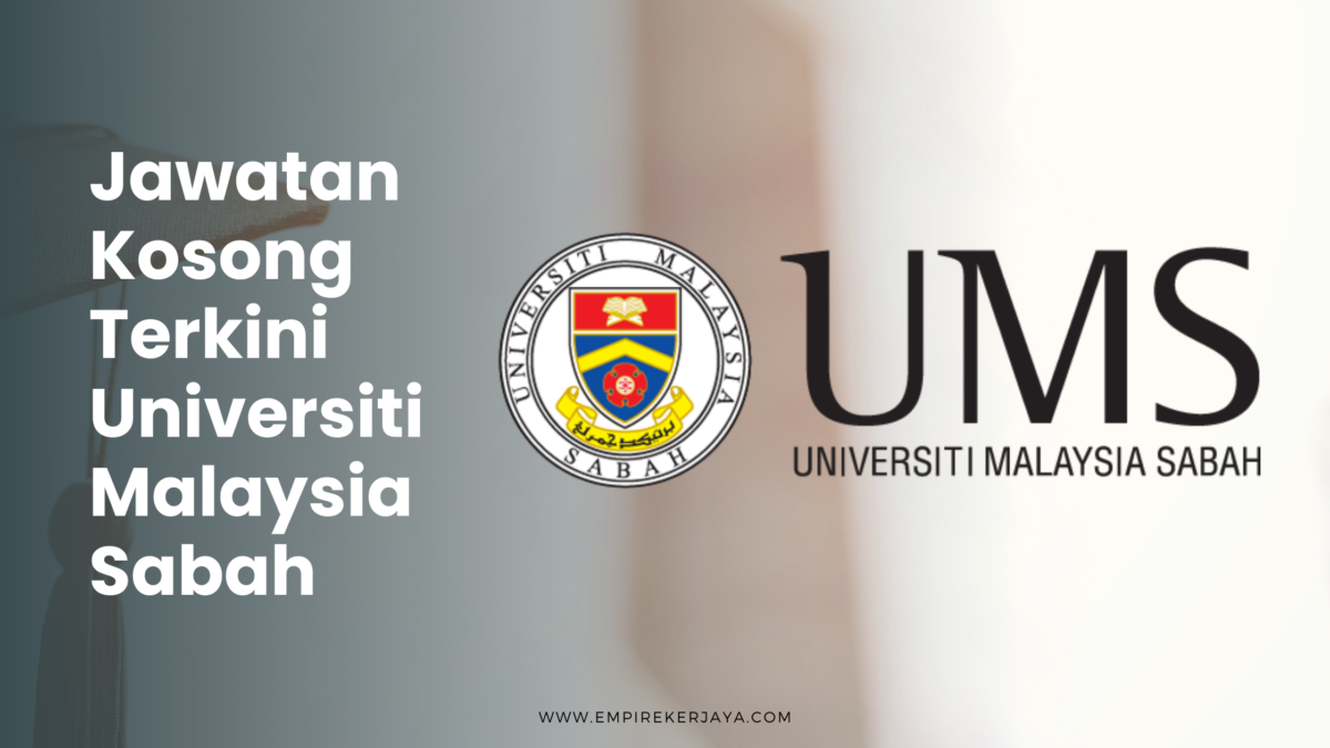 Jawatan Kosong Universiti Malaysia Sabah (UMS) ~ Pelbagai Jawatan ...